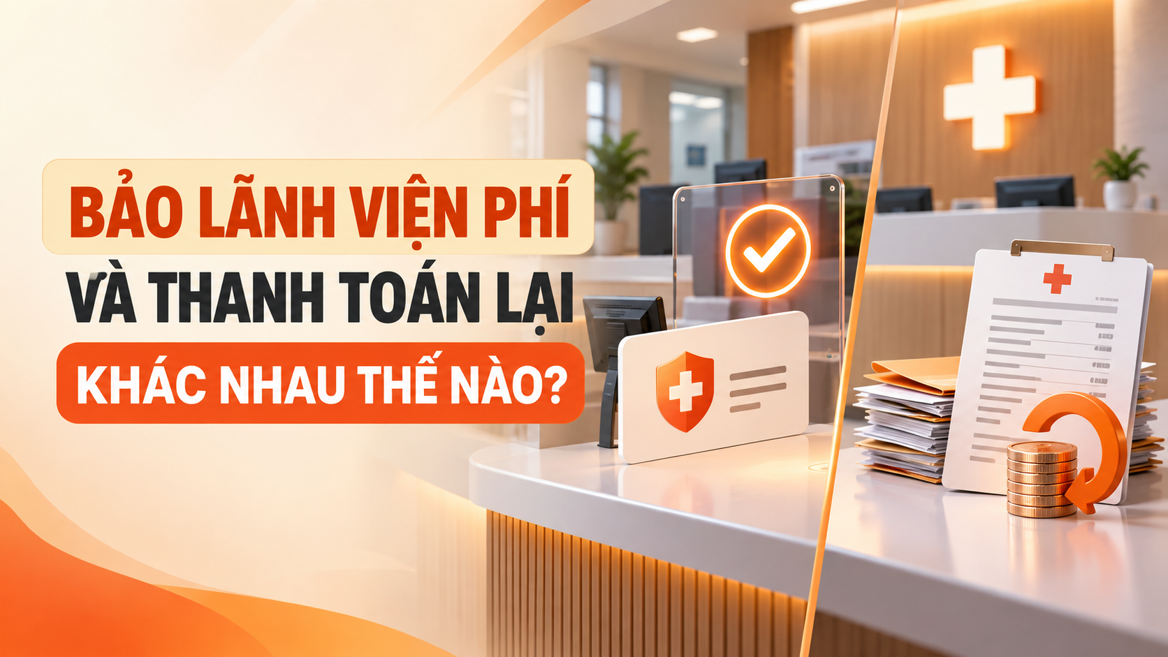 Bảo lãnh viện phí và thanh toán lại chi phí y tế